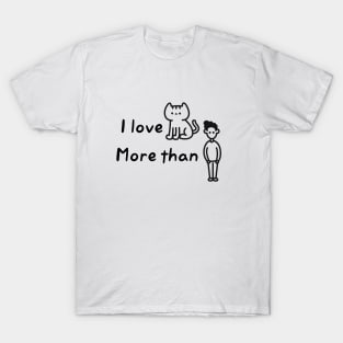 I love cats more than boys T-Shirt